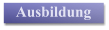 Ausbildung